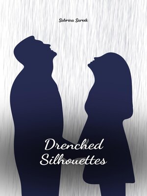 cover image of Drenched Silhouettes